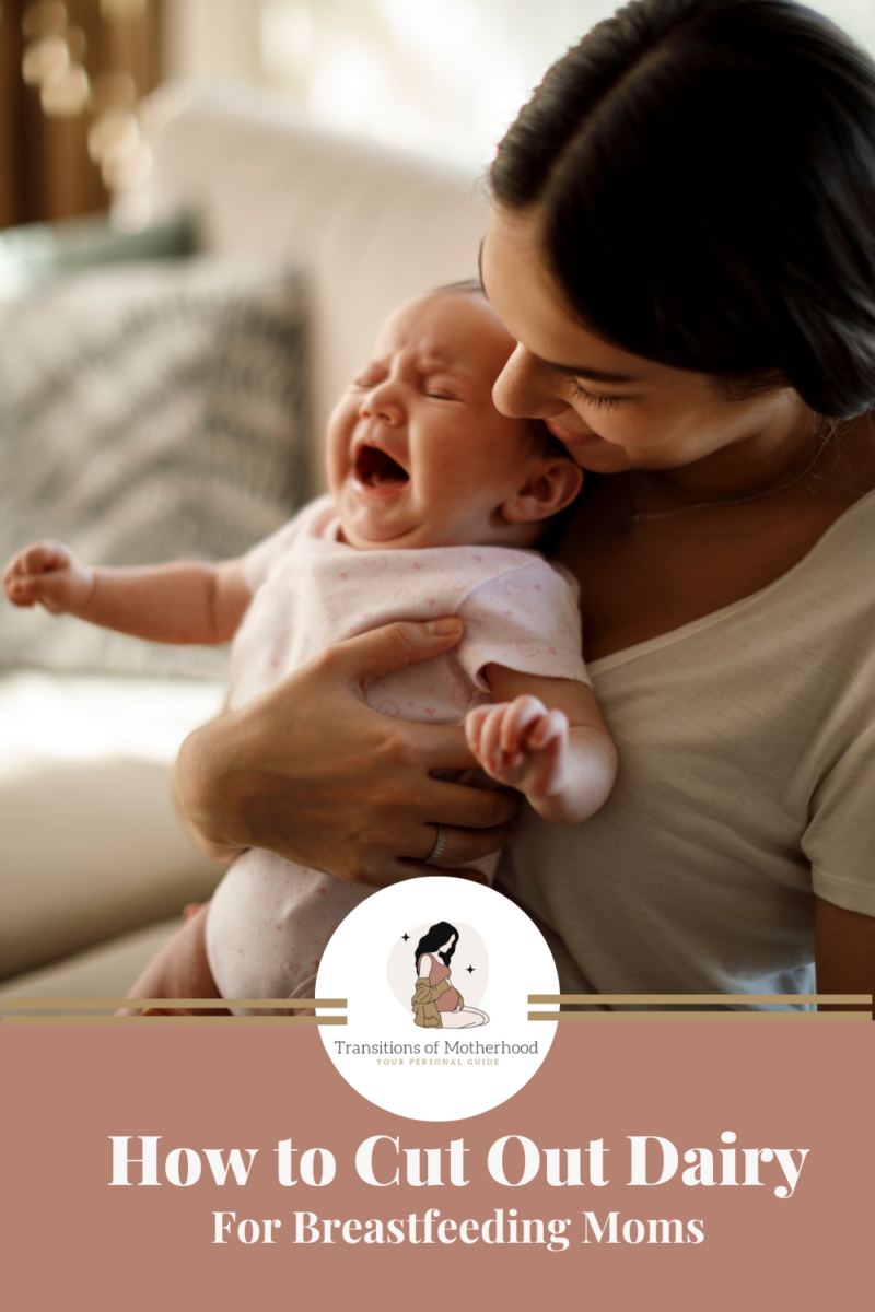 How to Cut Out Dairy While Breastfeeding Transitions of Motherhood