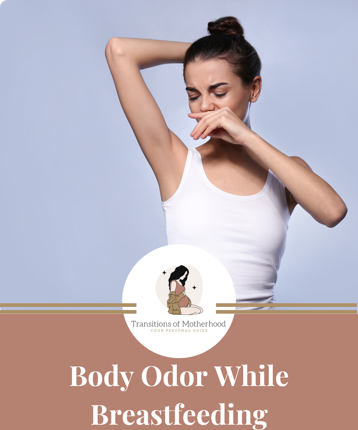 How to Combat Body Odor While Breastfeeding? TOM